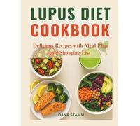 Lupus Diet Cookbook: Delicious Recipes with Meal Plan and Shopping List