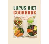 Lupus Diet Cookbook: Delicious Recipes with Meal Plan and Shopping List