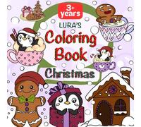 Lura’s Coloring Book - Christmas: Easy and Bold 100 pages pictures - Christmas and Thanksgiving gifts for Kids and Adults