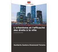 L'urbanisme et l'efficacité des droits à la ville: Le droit à la ville