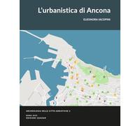 L'urbanistica di Ancona (Archeologia delle città adriatiche)