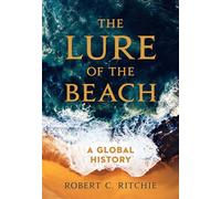 Lure of the Beach: A Global History
