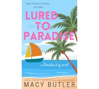 Lured to Paradise: A Best Friend's Brother Spicy Beach Read Romance Novel- Alternate Cover Edition (Paradise Key- Alternate Cover Edition)
