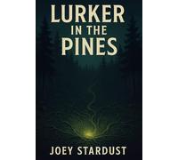 Lurker In The Pines