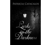 Lurking in the Darkness (Regency Series)
