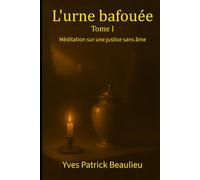 L'urne bafouée: Méditation sur une justice sans âme