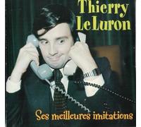 Luron, Thierry Le - Ses meilleures imitations