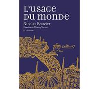 L'usage du monde: Genève, juin 1953 - Khyber Pass, décembre 1954