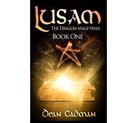 Lusam: The Dragon Mage Wars: Volume 1