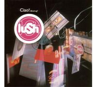 Lush Ciao: Best of Lush (Vinyl) 12" Album