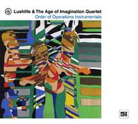 Lushlife & the Age of Imag - Order of Operations Instrumentals
