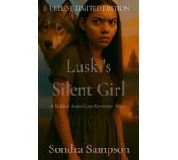 Luski's Silent Girl: A Native American revenge story