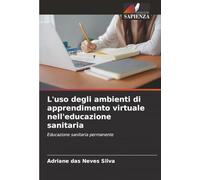 L'uso degli ambienti di apprendimento virtuale nell'educazione sanitaria: Educazione sanitaria permanente