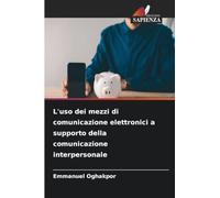 L'uso dei mezzi di comunicazione elettronici a supporto della comunicazione interpersonale