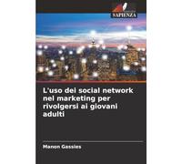 L'uso dei social network nel marketing per rivolgersi ai giovani adulti