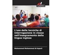 L'uso delle tecniche di interrogazione in classe nell'insegnamento della lingua inglese