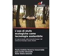 L'uso di stufe ecologiche come tecnologia sostenibile: Un caso di studio nella comunità Garapa I del Comune di Acarape, Ceará, Brasile
