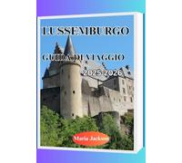 LUSSEMBURGO GUIDA DI VIAGGIO 205-2026