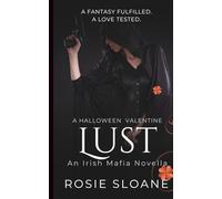 Lust: A fantasy fulfilled. A love tested. (Valentine)