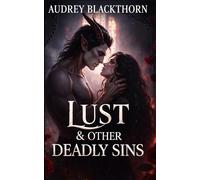 Lust and Other Deadly Sins: A Dark Paranormal Romance