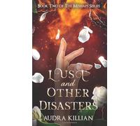 Lust and Other Disasters: Book Two of the Mishaps Series
