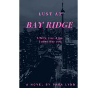 Lust At Bay Ridge: Affairs, Lies, and the Bodies they bury (Lust, Love, and Extra Cheese)