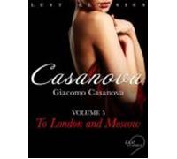 Lust Classics: Casanova Volume 5 - To London And Moscow (ebook)