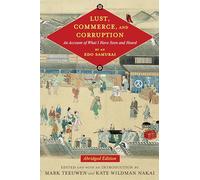 Lust, Commerce, and Corruption: An Account of What I Have Seen and Heard, by an Edo Samurai, Abridged Edition (Translations from the Asian Classics)