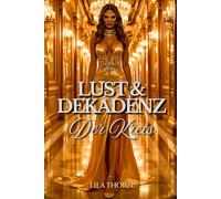 Lust & Dekadenz. Der Kreis: Wo Verführung zum Tabu wird (Die Seidigen Schatten)