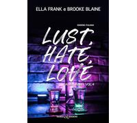 Lust. Hate. Love. Ediz. italiana (Vol. 4) (Rainbow)