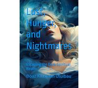 Lust, Hunger, and Nightmares: Escaping the Dark Spiritual Realm