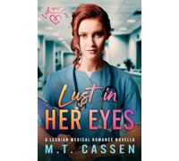 Lust in her Eyes: Lust and Love: a Lesbian Medical Romance Novella