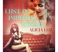 Lust In Imperial Russia - Erotic Short Story (audiolibro)