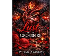 Lust In The Crossfire: If We Burned, We Burned Together