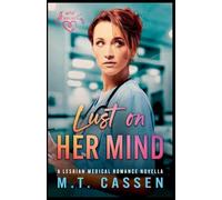 Lust on Her Mind: A Lesbian Medical Romance Novella: 2 (Lust and Love)