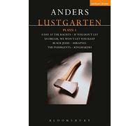Lustgarten Plays: 1: A Day At the Racists; If You Don't Let Us Dream, We Won't Let You Sleep; Black Jesus; Shrapnel: 34 Fragments of a Massacre; Kingmakers; The Insurgents (Contemporary Dramatists)