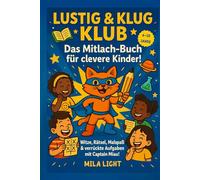 LUSTIG & KLUG KLUB - Das Mittlach-Buch für clevere Kinder: Witze, Rätsel, Malspaß & verrückte Aufgaben mit Captain Miau!