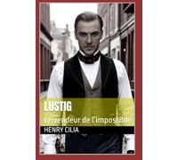 Lustig: Le vendeur de l’impossible (Lustig - The Man Who Sold the Impossible)