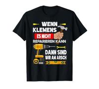 Lustig Wenn Klemens es nicht reparieren kann, kann es Camiseta