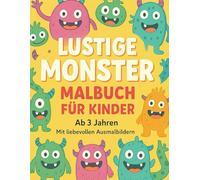 Lustige Monster Malbuch für Kinder: Fröhliche Ausmalbilder mit süßen Monstern - Kreativer Malspaß ab 3 Jahren