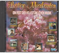 Lustige Musikanten-Ein Fest der Volksmusik (16 tracks, 1988) - Vico Torriani, Marianne & Michael, Walter Scholz, Erich Edlinger, Alpenoberkrainer, Lolita..