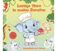 Lustige Tiere in coolen Berufen - Malbuch für kreative Jungen und Mädchen ab 4 Jahren: 40 wunderschöne Motive zum Ausmalen und Spaß haben