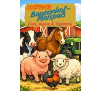 Lustiger Bauernhof-Malspaß - Tiere, Bauern & Traktoren zum Ausmalen | 87 große Farm-Motive | Jede zweite Seite leer | Perfekt für Kinder & Senioren - ... zum Ausmalen - viel Platz, klare Linien