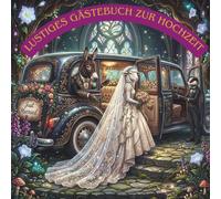 Lustiges Gästebuch zur Hochzeit: Mit Esel & Widder - Für ehrliche Sprüche, verrückte Erinnerungen und liebevolle Glückwünsche