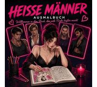 Lustiges Geschenk für Freundin: Heiße Männer Malbuch für Frauen - Sexy Männer ausmalen, bewerten & lachen