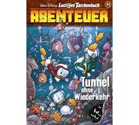 Lustiges Taschenbuch Abenteuer 11: Tunnel ohne Wiederkehr