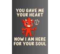 Lustiges Teufel Design: You Gave Me Your Heart Now I Am Here For Your Soul - Witziges Geschenk für Partner & Ehepartner: Das perfekte humorvolle ... Auge | Niedlicher Cartoon Dämon mit Spruch