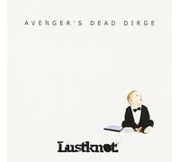 LUSTKNOT. - AVENGERS DEAD DIRGE
