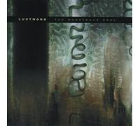 Lustmord - The Monstrous Soul