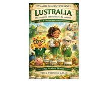 Lustralia : Ma première entreprise à la maison: Livre de coloriage, activités et éducation financière pour enfants - Apprendre à entreprendre avec la méthode des 5 tirelires